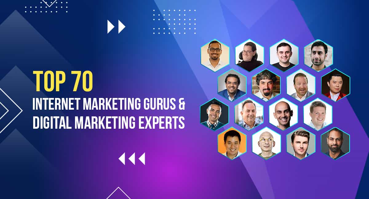 Top 70 Internet Marketing Gurus and Digital Marketing Experts in 2024