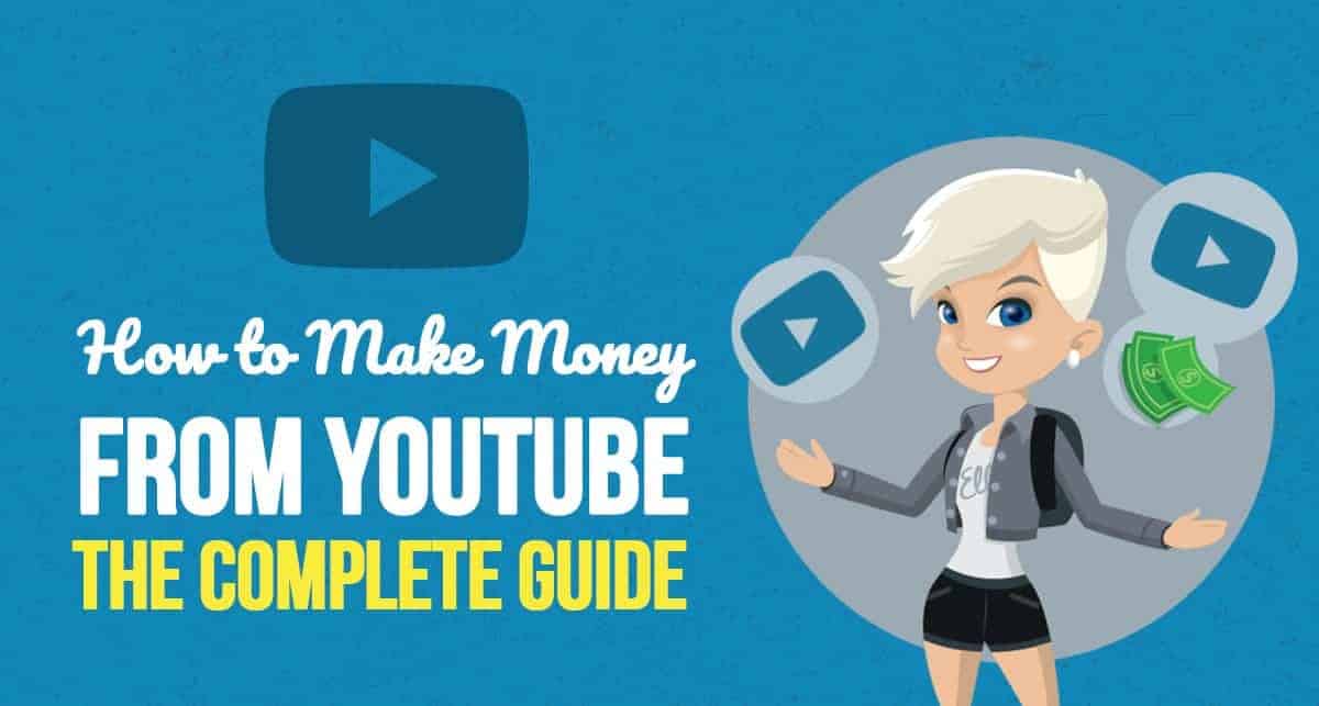 How to Make Money from YouTube: The Complete Guide