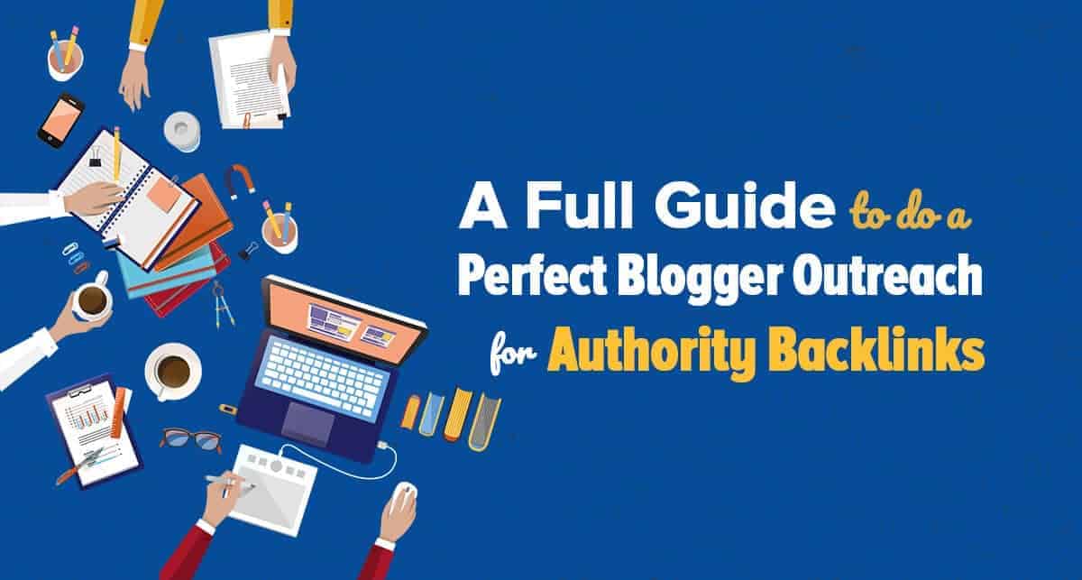 How to do Blogger Outreach For Authority Backlinks in 2024
