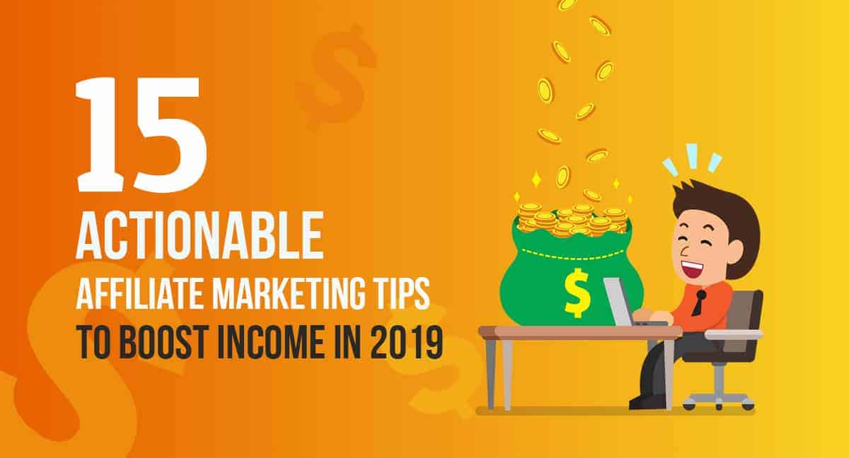 15 Actionable Affiliate Marketing Tips to Boost Income in 2024