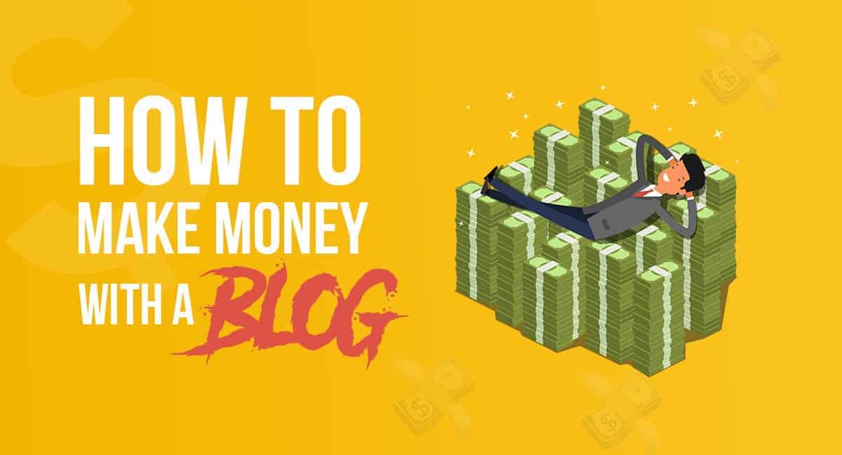 How To Make Money With A Blog in February 2024 [10 Working Methods]