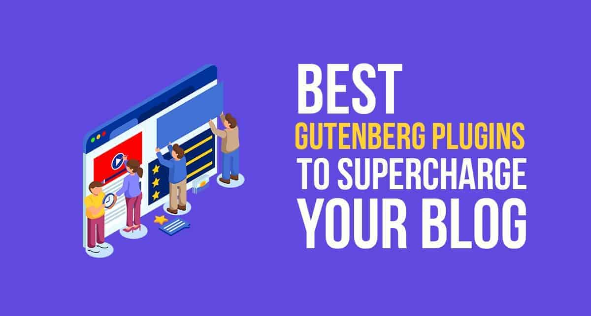 12 Best Gutenberg Plugins to Supercharge Your Blog in 2024