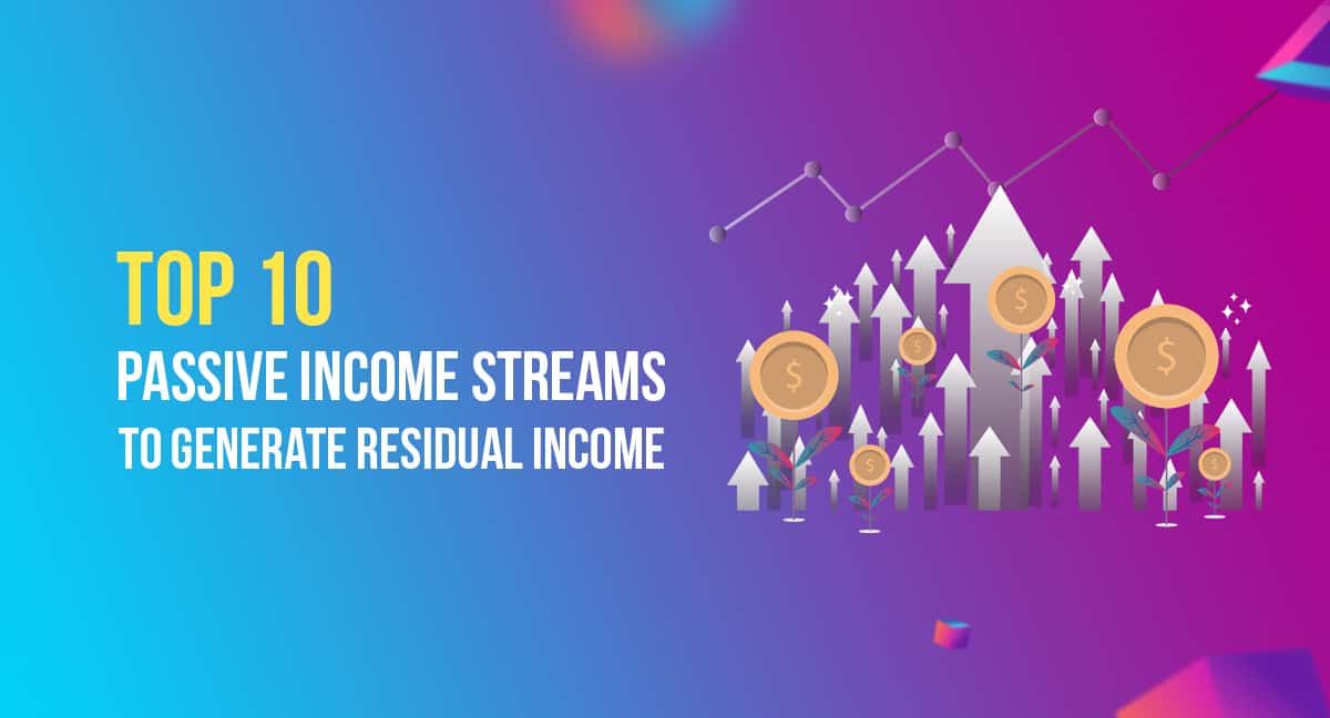 Top 10 Passive Income Streams to Generate Residual Income in 2024