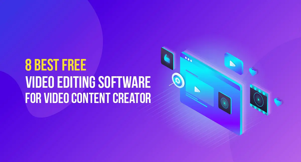 8 Best FREE Video-Editing Software for Video Content Creator
