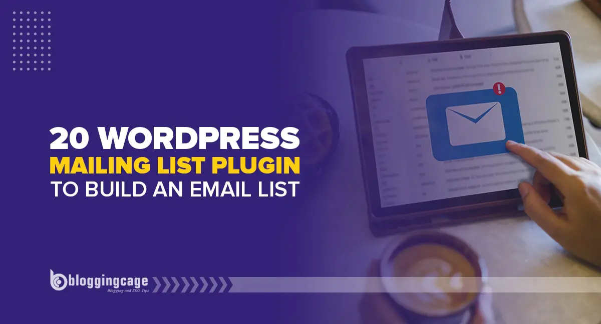 20 WordPress Mailing List Plugins to Build an Email List in March 2024